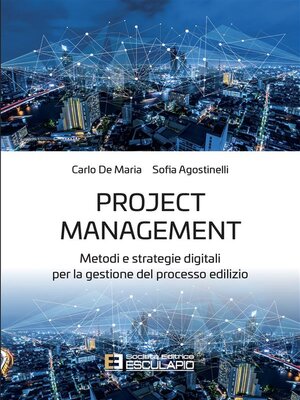 cover image of Project Management. Metodi e strategie digitali per la gestione del processo edilizio